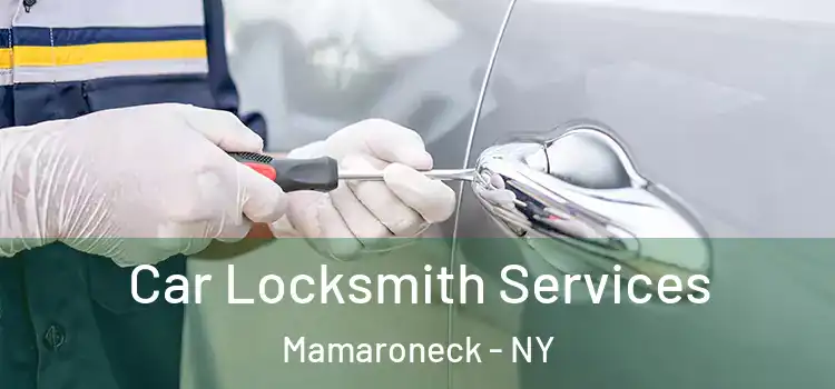 Car Locksmith Services Mamaroneck - NY