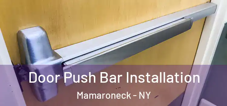 Door Push Bar Installation Mamaroneck - NY