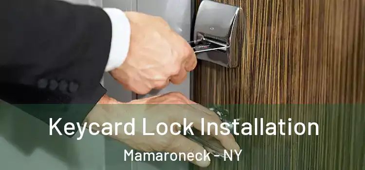 Keycard Lock Installation Mamaroneck - NY