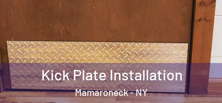 Kick Plate Installation Mamaroneck - NY
