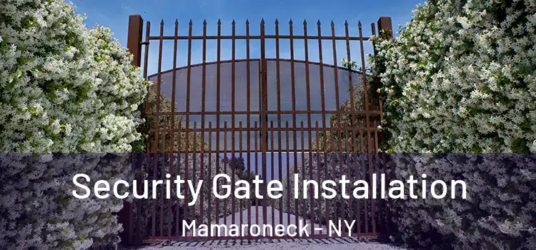 Security Gate Installation Mamaroneck - NY