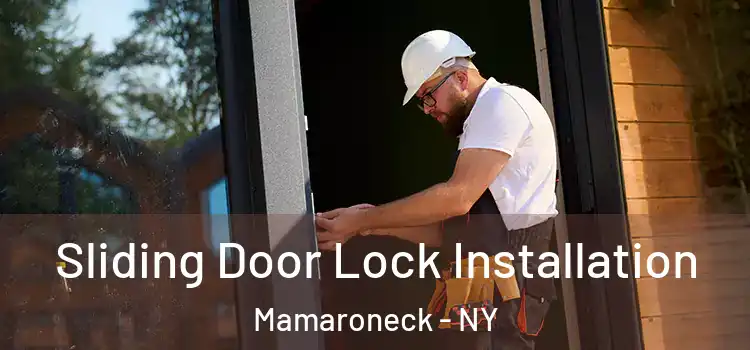 Sliding Door Lock Installation Mamaroneck - NY